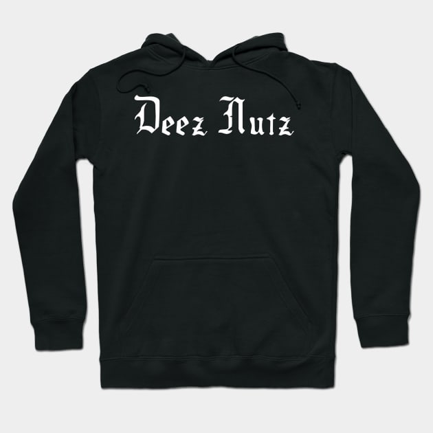 Deez Nutz Hoodie by Coolsville